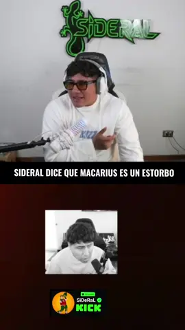 SIDERAL dice que MACARIUS es un estorbo  #macarius #sideral #clipsdekick #paratiiiiiiiiiiiiiiiiiiiiiiiiiiiiiii #tiktokviral 