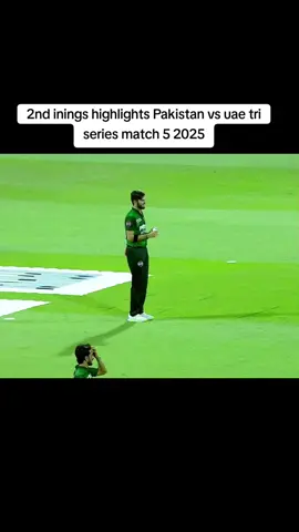 2nd inings highlights Pakistan vs uae tri series match 5 2025 #viewproblem #cricketlover #2025 #match #highlight 