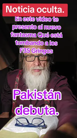 Noticia oculta. en este video Te presento el nuevo fantasma que está tumbando a los F35 gringos de los cielos. En Irán. PAKISTÁN HA DEBUTADO