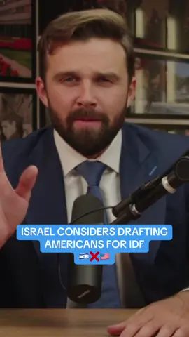 🇮🇱❌🇺🇸 ISRAEL CONSIDERS DRAFTING AMERICANS FOR IDF