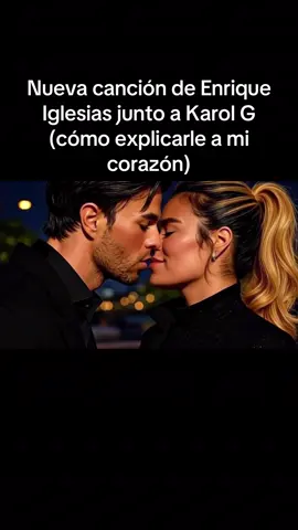 Enrique Iglesias Karol G como explicarle a mi corazón #karolg #enriqueiglesias