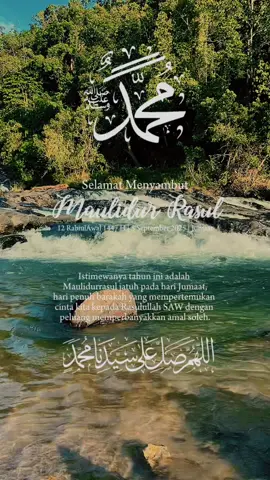 اللَّهُمَّ صَلِّ عَلَى سَيِّدِنَا مُحَمَّدٍ وَعَلَى ءَالِ سَيِّدِنَا مُحَمَّدٍ Selamat Menyambut Maulidur Rasul 