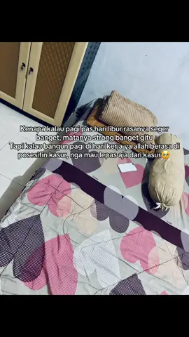 Masih jadi misteri banget. Setiap weekend dan hari libur, padahal pengen bobok2 aja. Udah jadi si paling morning person ni😅 Ada yang sama nga ya?