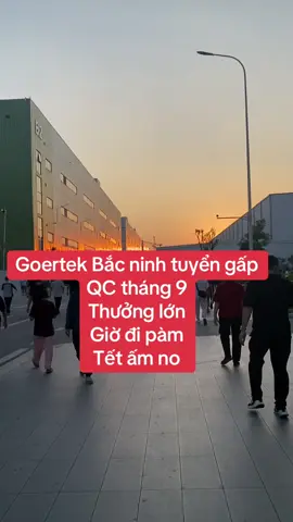 Goertek Bắc ninh tuyển gấp QC thưởng 12 củ 🍠 ib mừn để biết chi tiết#buồn_tâm_trạng #khổ #goertek_vina #emtuyendungvieclambacninh #qc 