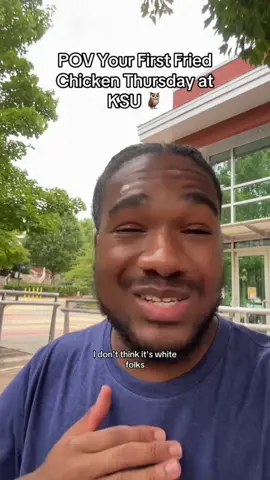 KSU fried chicken Thursday 🤟🏾#KSU #KennesawStateUniversity #funnytiktok #fyp #DrUmar 