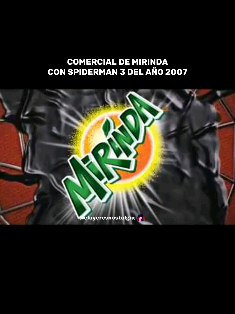 COMERCIAL DE MIRINDA CON SPIDERMAN3 DEL AÑO 2007 #elayeresnostalgia #recuerdostvmexico #miinfancia #Retro