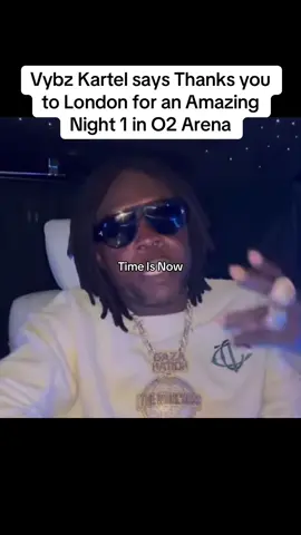 #VybzKartel says Thanks you to #London for an Amazing Night 1 in #O2Arena #TimeIsNow #dancehall 