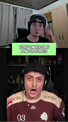 DONA SER DE DIREITA  #kosky #fyp #clipsdetwitch 