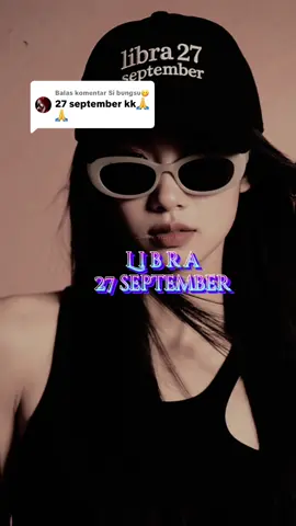 Membalas @Si bungsu😋 done kk🙏🏻🥰#libra #libraseptember #zodiak #zodiaktiktok #zodiakupdate 