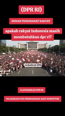 #rakyat bersuara. apakah rakyat Indonesia masih membutuhkan dpr ri?