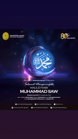 Keluarga Besar Mahkamah Agung RI Mengucapkan: Selamat Merayakan Maulid Nabi Muhammad SAW 12 Rabiul Awal 1447 H / 5 September 2025 Mari Jadikan Maulid Nabi Sebagai Momentum untuk Memperkuat Iman serta Meningkatkan Ketakwaan dan Ibadah Kita #maulidnabi  #mahkamahagungri  #humasmahkamahagung 