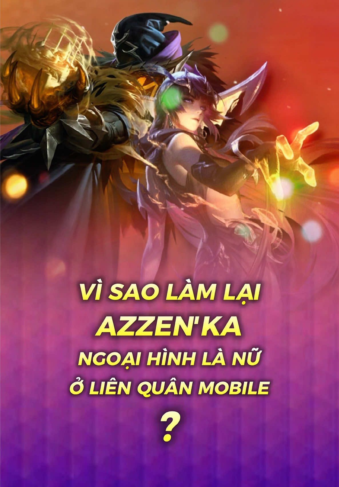 Vì sao làm lại Azzen'Ka có ngoại hình là Nữ ? ✨ #lienquan #LiênQuân #lienquanmobile #liênquânmobile #Archangel2909 #GamingOnTikTok #lienquanmobile_garena 