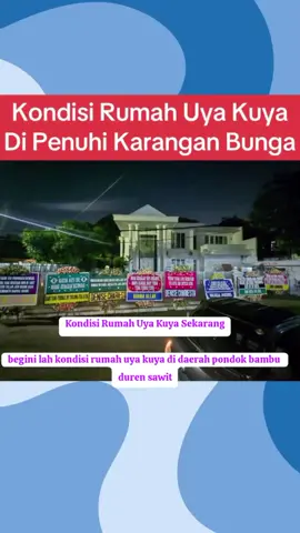 Kondisi Rumah Uya Kuya Sekarang begini lah kondisi rumah uya kuya di daerah pondok bambu duren sawit. Sejumlah karangan bunga berjejer di depan rumah Uya Kuya sebagai bentuk dukungan moral atas isu yang tengah dihadapinya. Karangan bunga tersebut datang dari berbagai kalangan, mulai dari Cat Lover, warga, penggemar, hingga pihak-pihak yang pernah merasakan kebaikan Uya Kuya #uyakuya  #catlover  #dpr  #indramayu 