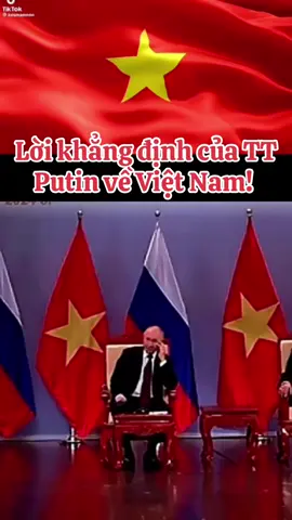 Lời khẳng định của TT Putin về Việt Nam! 🌍🇻🇳#xuhuong #vietnam #putin #nuocnga 
