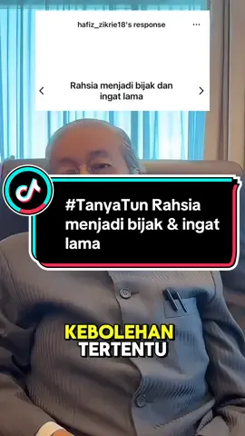 #TanyaTun Rahsia menjadi bijak & ingat lama
