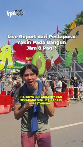 Pestapora tahun ini mulai dari pageeeeee Tapi emangnya pada bisa bangun pagi buat ke Pestapora? Gini nih laporan #HAIlivewired pagi ini! #TikTokTainment, #TikTokShowBiz #PestaPora #pestaporaditiktok 