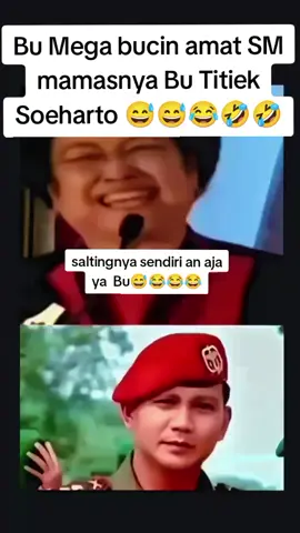 Bu Mega salting sendirian aja gpp ya Bu, PAK PRABOWO SUBIANTO CRUSH NYA BU TITIEK SOEHARTO BU 😂🤣😅😅😂😂😂😂😂🤣🤣😅😅😁😁#prabowopresiden #titieksoeharto #masukberandafyp #beritaviraltiktok #titieksoeharto 