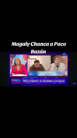 Magaly chanca a Paco Bazán  #magalytvlafirme #pacobazan #fyp #viral 