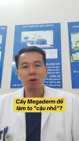 Cấy megaderm làm to 