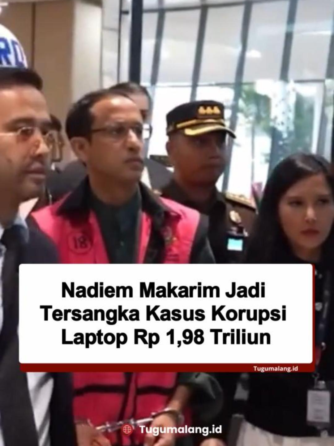 _Nadiem Makarim_Mentri Pendidikan_ Bos Gojek_KPK
