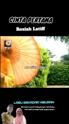 #assalamualaikum🙏 #lagusekadarhiburan ##cintapertama #roziahlatiff @MOHD ZALY_ELIA @MOHD.ZALY 