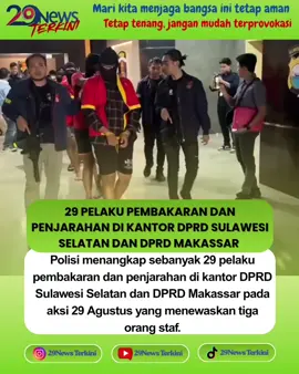 Polisi menangkap sebanyak 29 pelaku pembakaran dan penjarahan di kantor DPRD Sulawesi Selatan dan DPRD Makassar pada aksi 29 Agustus yang menewaskan tiga orang staf. Kabid Humas Polda Sulsel, Kombes Pol Didik Supranoto mengatakan para pelaku saat ini telah ditetapkan sebagai tersangka. 