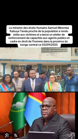 Le ministre des droits Humains Samuel Mbemba Kabuya Tanda a lancé Le Mercredi 03/09/2025 l'atelier de renforcement de capacités en droit de l'homme pour les cadres et agents publics de Boma, Visité les Victimes et rencocilié la population et les policiers.