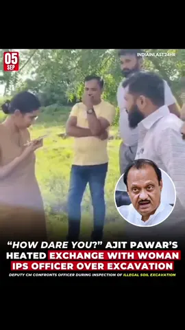 indiainlast24hr A video has gone viral showing Maharashtra Deputy Chief Minister Ajit Pawar engaged in a forceful phone exchange with Sub-Divisional Police Officer Anjana Krishna during her attempt to inspect illegal soil excavation in Solapur's Kurdu village. In the two-minute clip, Pawar can be heard asserting, 