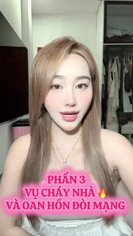 (PHẦN 3 ) VỤ CHÁY NHÀ VÀ OAN HỒN ĐÒI MẠNG #uyenni #kechuyen #chuyenma #xuhuong 
