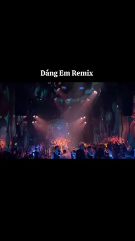 Dáng Em Remix #empireclub #empirebar #Barclubsaigon #Quanbarosaigon #empirebenthanh 