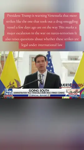 @Fox News @President Donald J Trump is warning Venezuela that more strikes like the one that took out a drug smuggling vessel a few days ago are on the way This marks a major escalation in the war on narco-terrorism It also raises questions about whether these strikes are legal under international law #fyp #News #Trump #Venezuela #narco