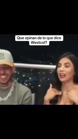 Que opinan de lo que dice #westcol ? #karinagarciaoficiall #westcolclips 