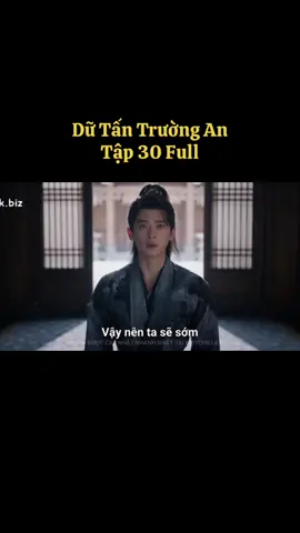 Dữ Tấn Trường An • Tập 30 #DữTấnTrườngAn #ThuaLoi #TongDat #lesuong_tanan #cotrang 