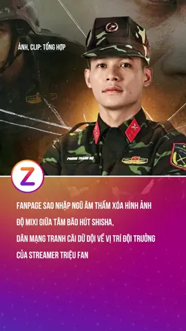 Fanpage Sao nhập ngũ âm thầm xóa hình ảnh Độ Mixi, dân mạng tranh cãi dữ dội về vị trí đội trưởng của streamer triệu fan #znews #tintuc #trending #domixi #mixigaming 