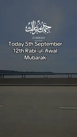 2nd Jummah of Rabi-ul-Awal 5th September 12th Rabi-ul-Awal #islamic #islamic_video #fypシ #fyp #viral 