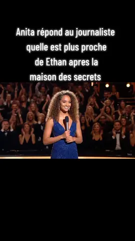une journaliste demande a Anita avec qui elle est le plus proche après l'émission, elle répond avec Ethan #telerealitefrance #tiktokfrance🇨🇵 #secretstoryfrance #anitasecretstory 