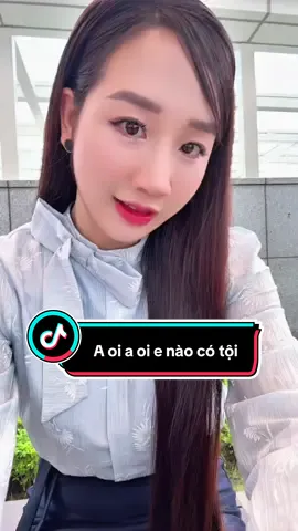 A oi a oi em nào có tội #cogiaohaduyen #trending #viral #xuhuong 