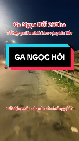 Tổ hợp ga Ngọc Hồi 251ha điểm trung chuyển đường sắt lớn nhất phía Bắc. Bất động sản Thanh Trì có tăng giá?  #gangochoi #greenerasouthmark #thanhtri #depot 