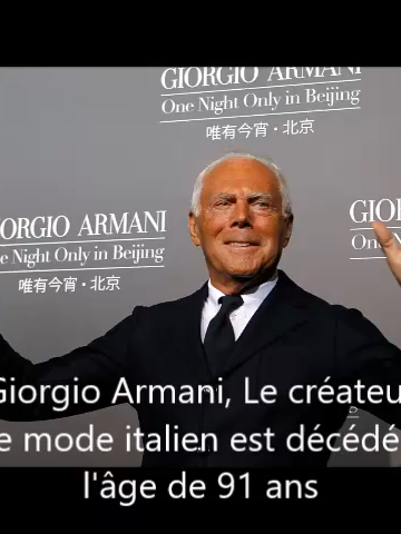 Giorgio Armani, Le créateur de mode italien est décédé à l'âge de 91 ans