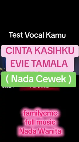 CINTA KASIHKU / EVIE TAMALA  / FULL MUSIC  ( KARAOKE NADA WANITA )#familycmc #subangtandang #karaoke #duet 