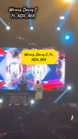 #creatorsearchinsights Wirang_Denny C_Ft_NDX_AKA #konser #ndxaka #dennycaknan #fypage 