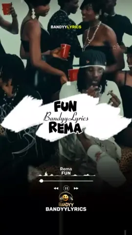 Song: Fun 🎧🔥🎶 Artist: Rema ... ... #bandyylyrics🎧 #bandyylyrics 