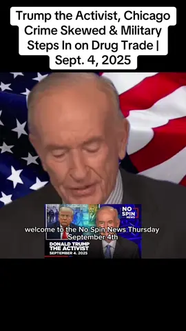 Trump the Activist, Chicago Crime Skewed & Military Steps In on Drug Trade | Sept. 4, 2025 #billoreilly #new #news #breakingnews #trump 
