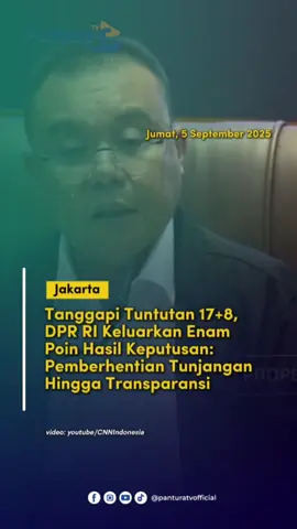 Tanggapi Tuntutan 17+8, DPR RI Keluarkan Enam Poin Hasil Keputusan: Pemberhentian Tunjangan Hingga Transparansi Wakil Ketua DPR RI, Sufmi Dasco Ahmad menyampaikan enam poin hasil keputusan rapat konsultasi pimpinan DPR dengan fraksi-fraksi DPR RI pada Jumat (5/9/2025). Sebelumnya DPR RI telah menggelar rapat bersama pada Kamis (4/9/2025). Rapat ini merupakan tanggapan atas tuntutan 17+8 yang dilayangkan masyarakat pada demo beberapa waktu lalu.  #DPR #indonesia #demo #update #beritaterkini