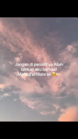 Bismillah 😇🤲🏻#affiliatetiktok #affiliatemarketing #suksesbutuhproses  #suksesmuda #xzybca 