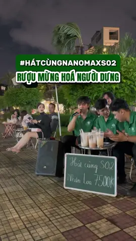 Rượu mừng hóa người dưng …… #HátCùngNanomaxS02 #dienmaynamhoang #nanomaxs02 #loakeo #loakaraoke 