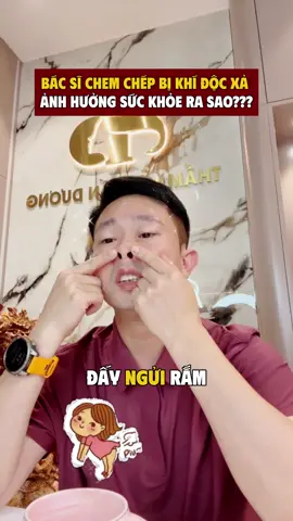 Ngửi khí độc nhiều ảnh hưởng đến sức khỏe bác sĩ chem chép thế nào? #bacsytuanduong #thammytuanduong #lamdep #thammy #xuhuong 