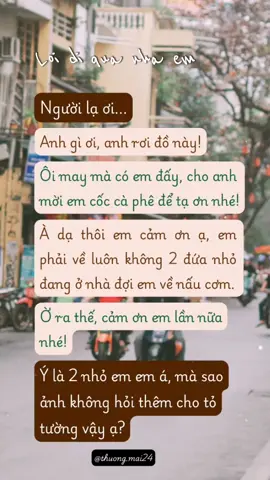 Trời ơi, em mà chưa có người yêu thì có khi đây lại là chương 1 của câu chuyện mới rùi nè 🤣🤣🤣! Cảm ơn người lạ nào đó đã có đủ tinh tế để sự tình cờ chỉ dừng lại ở tình cờ thôi ạ! #chuyencuamai 