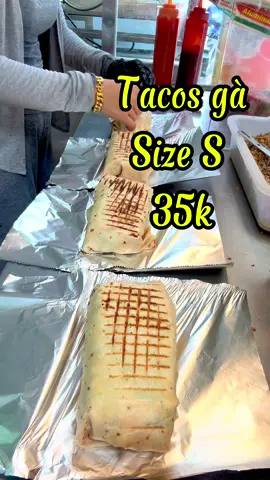 Tacos gà size s chỉ có 35k như video ạ #tiktokgiaitri #tiktok #tacos #bánhtacos 