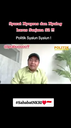 Syarat Nyapres dan Nyaleg harus Sarjana S2 !!! #fyppppppppppppppppppppppp #sarjana  #fypvidioviraltiktok_fyp_foryou #fypage #sahabatnkri 
